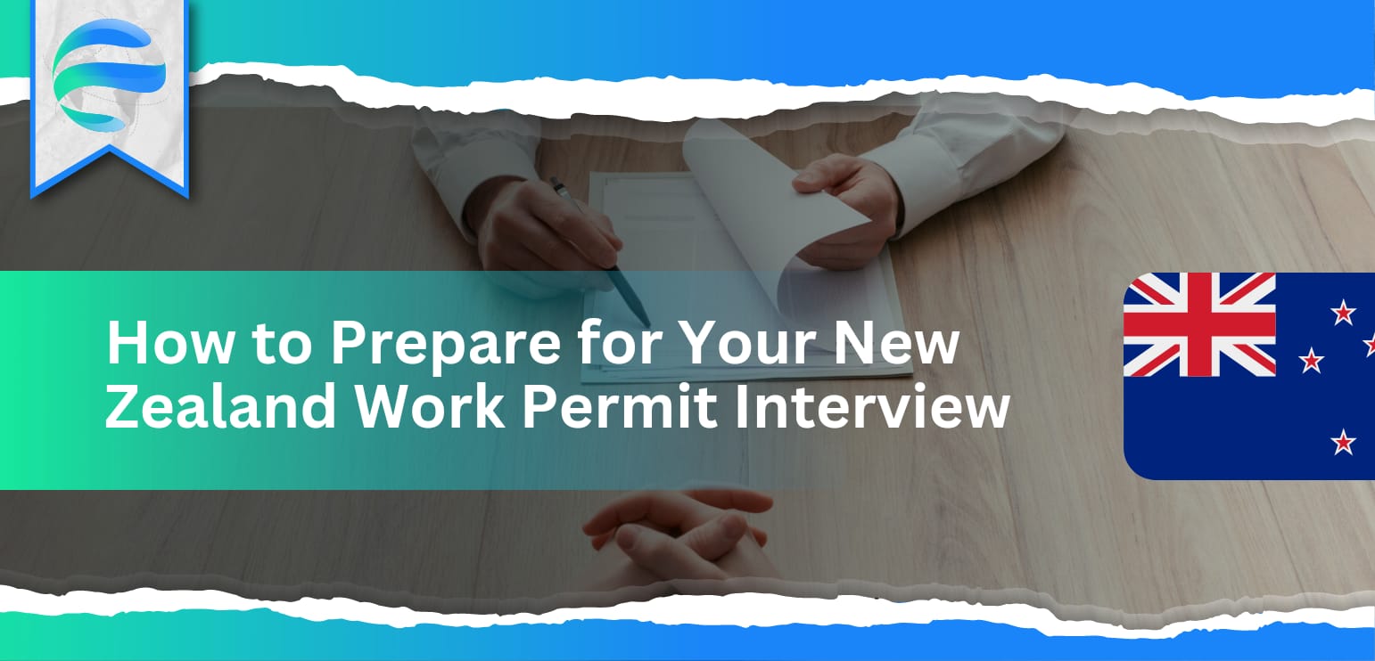 How to Prepare for Your New Zealand Work Permit Interview